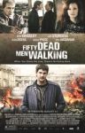 Kais kurzes Filmtagebuch, „Fifty Dead Men Walking“ (UK/Canada 2008)